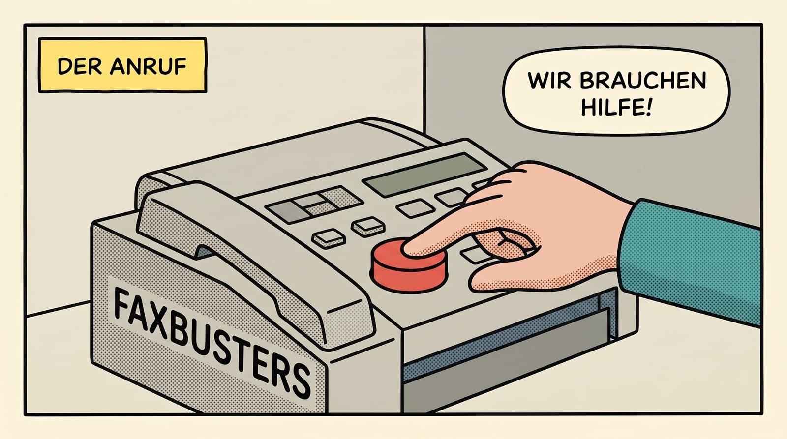 Comic-Panel: Eine Hand drückt den roten Notfallknopf auf einem Gerät mit Faxbusters-Aufschrift. Sprechblase: „Wir brauchen Hilfe!“